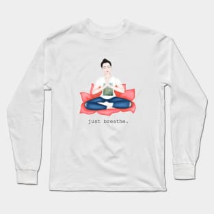 just breathe Long Sleeve T-Shirt